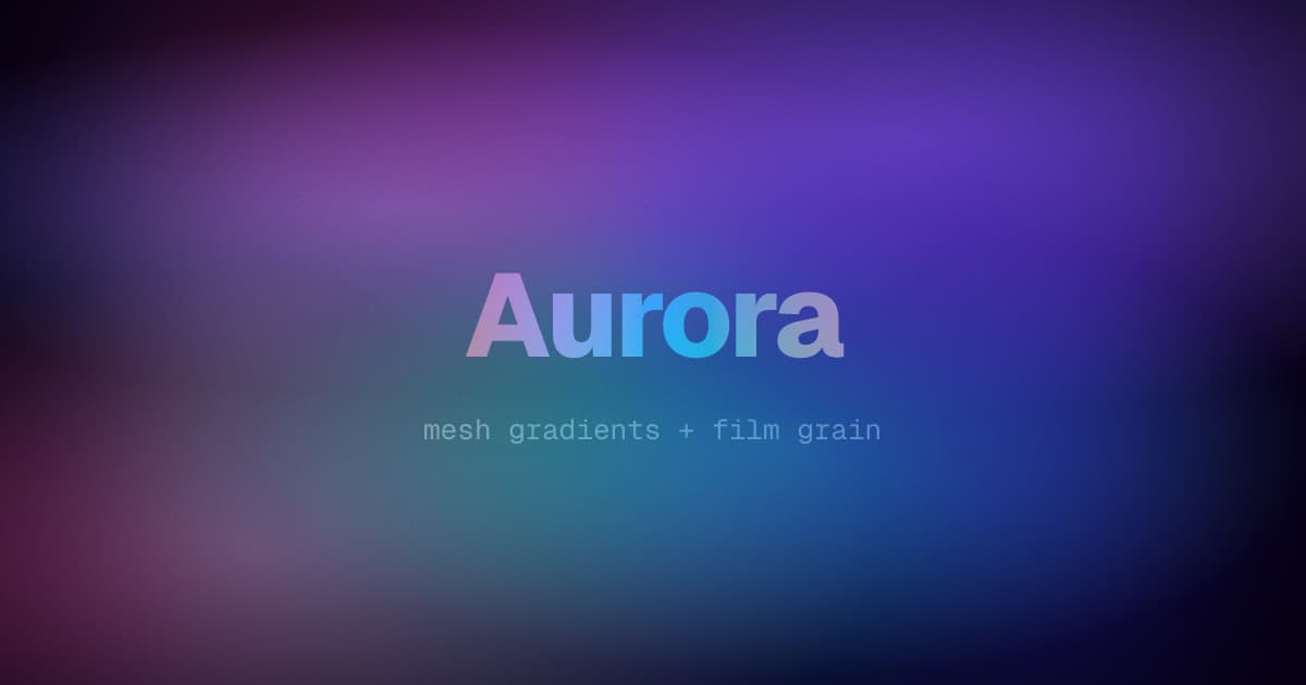 Aurora mesh with film grain